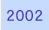 2002